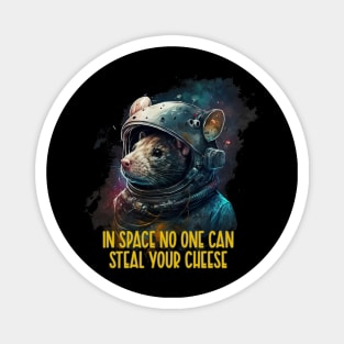 In space no one can steal your cheese Magnet